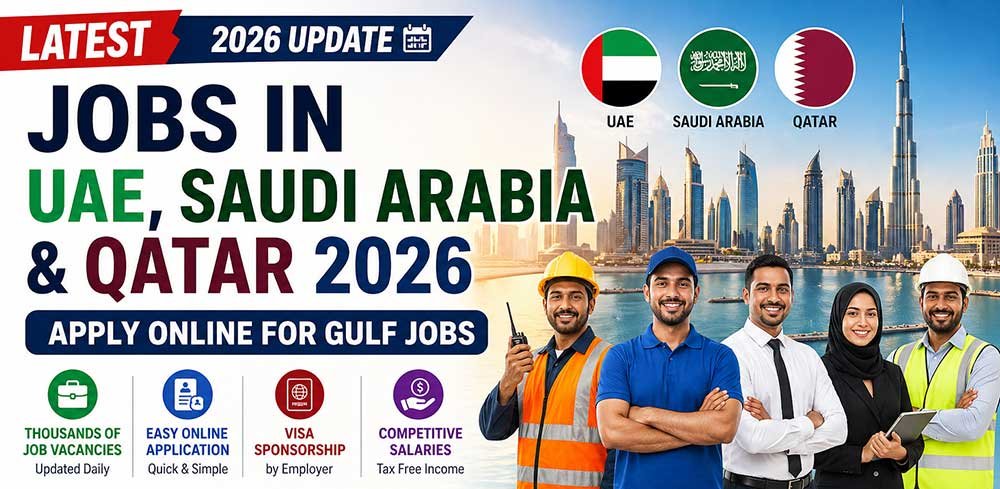 Latest Jobs in UAE, Saudi Arabia & Qatar 2026 – Apply Online for Gulf Jobs